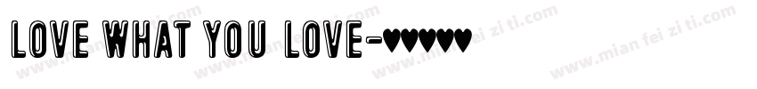 Love what you love字体转换